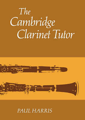 The Cambridge Clarinet Tutor Harris Paperback Cambridge University Press