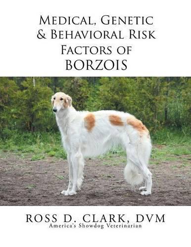 Dvm Ross D Clar Medical, Genetic & Behavioral Risk Factors Of Borz