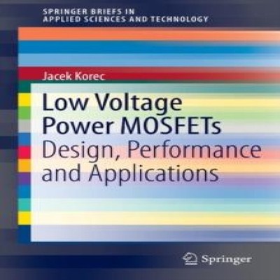 Low Voltage Power MOSFETs Design Performance and Applications Jac