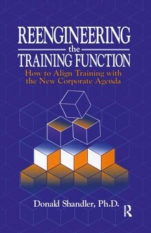 Reengineering the Training Function: How to Align Traini... | Buch | Zustand gut