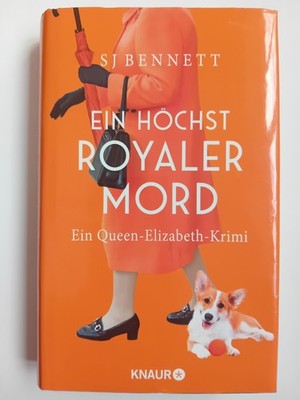 SJ Bennett: Ein höchst royaler Mord. Queen-Eliabeth-Krimi | 2023 | Zustand gut