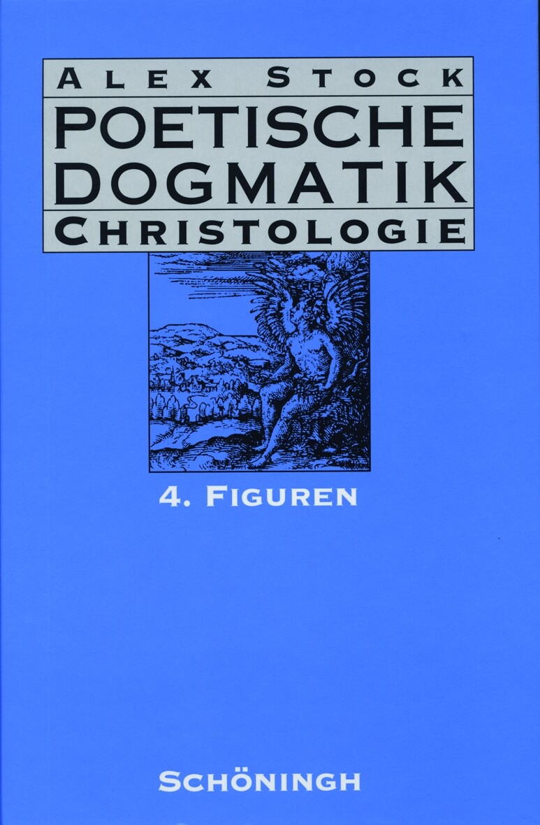 Alex Stock / Poetische Dogmatik: Christologie / Figuren