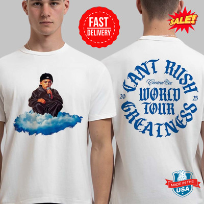 Central Cee Can t Rush Greatness 2025 World Tour Central Cee In The Cloud T-Shir