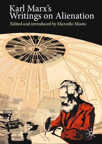 Karl Marx's Writings on Alienation - 9783030607838