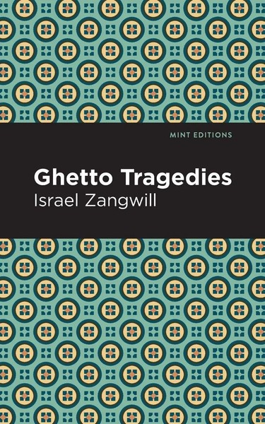 Ghetto Tragedies Israel Zangwill Taschenbuch Kartoniert / Broschiert Englisch-image