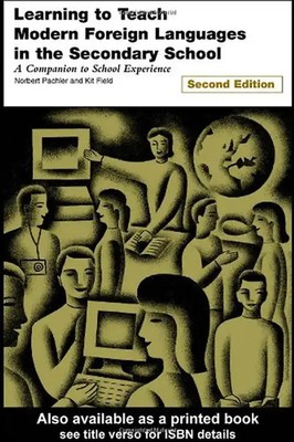Learning to Teach Modern Foreign Languages in the Secondary School: A Companion