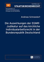 Die Auswirkungen Der Egmr-Judikatur Auf Das Kirchliche Individualarbeitsrecht In