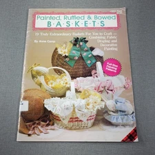 Painted, Ruffled & Bowed Baskets Anne Camp 1986 Plaid Craft Book