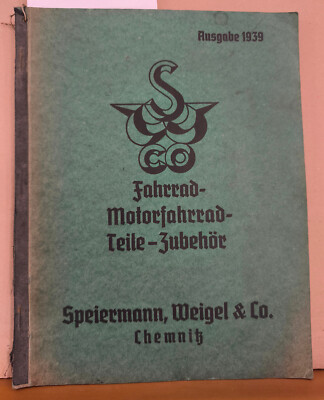 Fahrrad-, Motorfahrrad-, Teile-Zubehör Ausgabe 1939 / Speiermann, Weigel & Co.