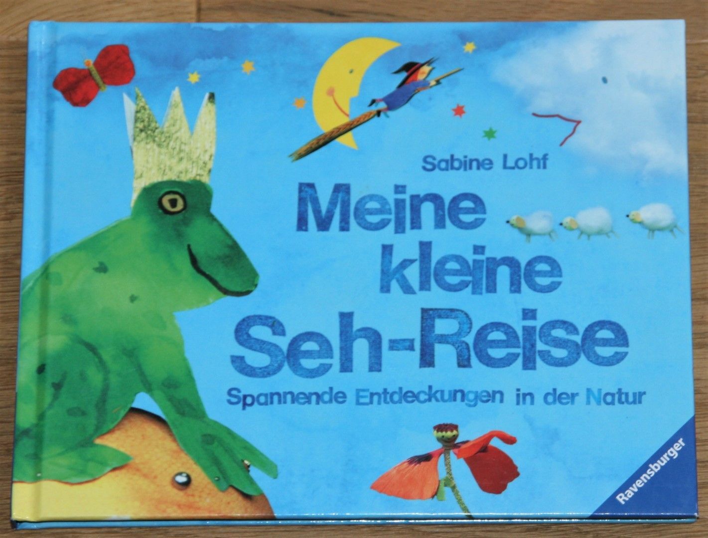 Meine kleine Seh-Reise. Spannende Entdeckungen in der Natur. Lohf, Sabine: - Lohf, Sabine