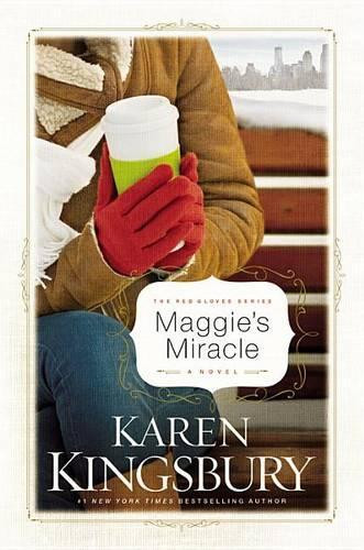 Karen Kingsbury Maggie's Miracle (Hardback)