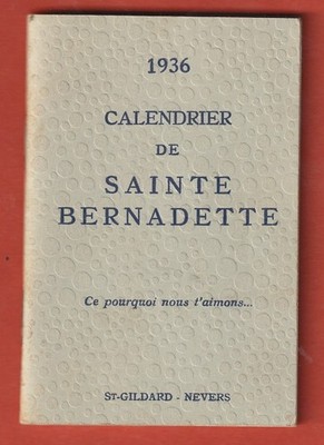 RELIGIOUS CALENDAR - 1936 - SAINT BERNADETTE - WHAT WE LOVE YOU