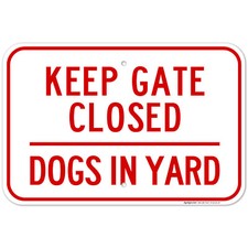 Dogs in Yard Sign, Please Keep Gate Closed Sign,