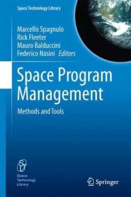 Space Program Management : Methods and Tools, Hardcover by Spagnulo, Marcello...