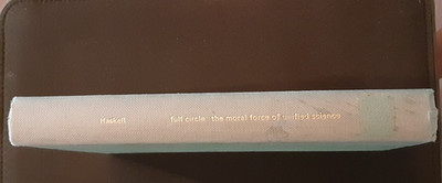Full Circle: The Moral Force of Unified Science (Current Topics of Contemporary