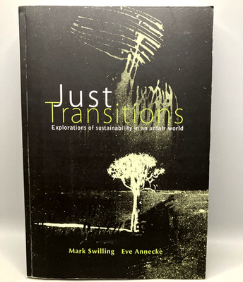Just Transitions Explorations of Sustainability in Unfair World Paperback Book