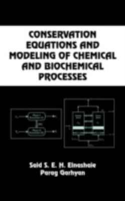 Conservation Equations and Modeling of Chemical and Biochemical Processes, Ha...