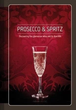 Arcangelo Piai Prosecco & Spritz (Hardback)