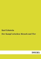 Der Kampf Zwischen Mensch Und Tier | Buch | 9783954542468