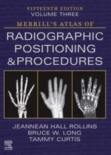 Merrills Atlas of Radiographic Positioning and Procedure - VERY GOOD
