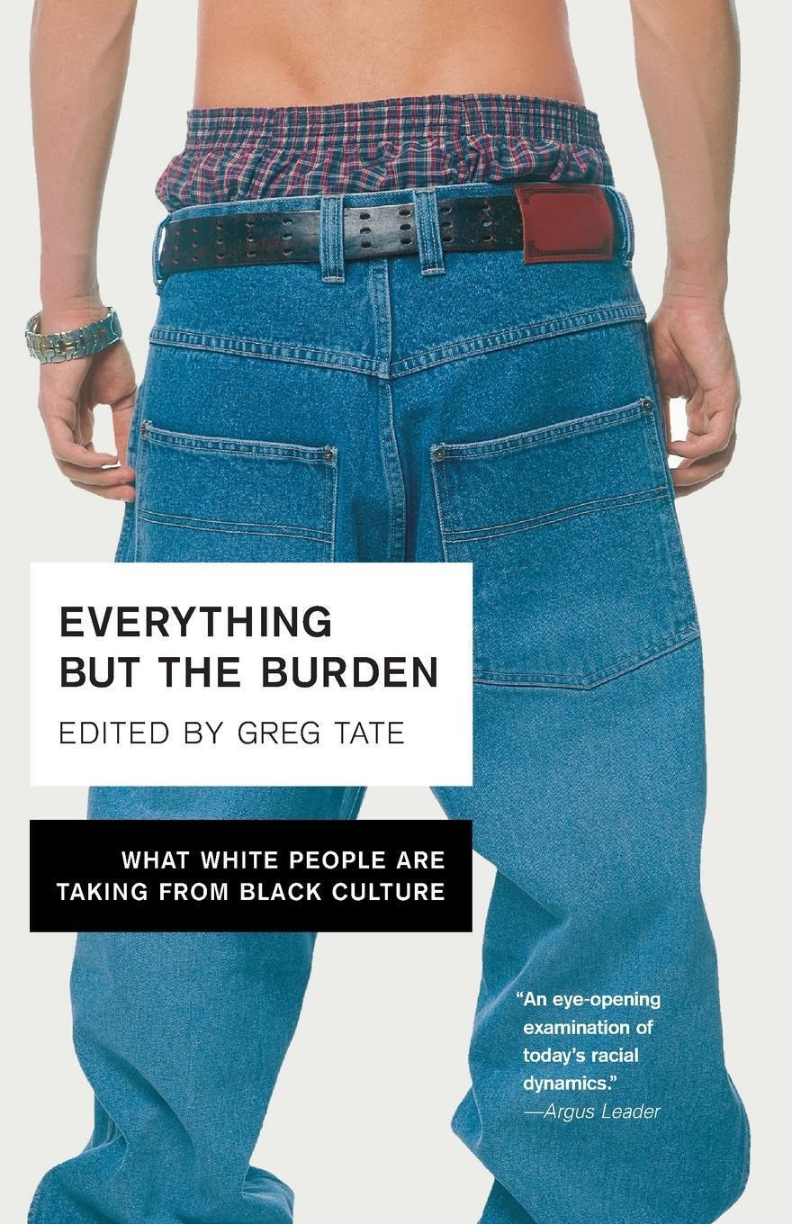 Thumbnail - Everything But The Burden | Greg Tate | Taschenbuch | Paperback |