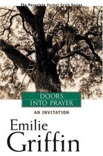 Doors Into Prayer: An Invitation: Volume 1 by Griffin, Emilie