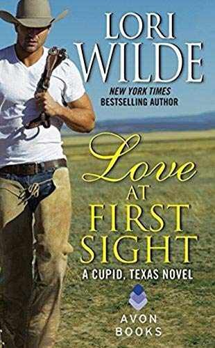 Love at First Sight: A Cupid, Texas Novel - Paperback, by Wilde Lori - Very Good