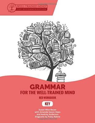 Grammar for the Well-Trained Mind Key to Red Workbook: A Complete Course  - GOOD