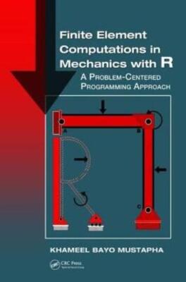 Finite Element Computations In Mechanics With R: A Problem-Centered Program...