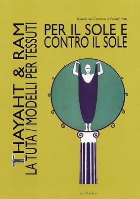 Per il sole e contro il sole. Thayaht & Ram. La tuta. Modelli per tessuti