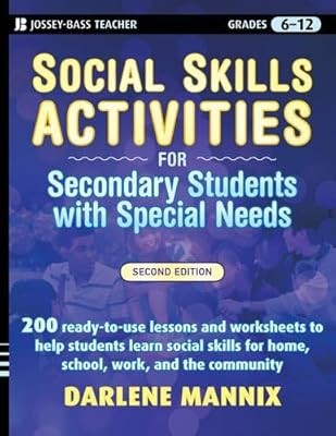 Social Skills Activities for Secondary Students with Special Needs (Jossey-Bass 