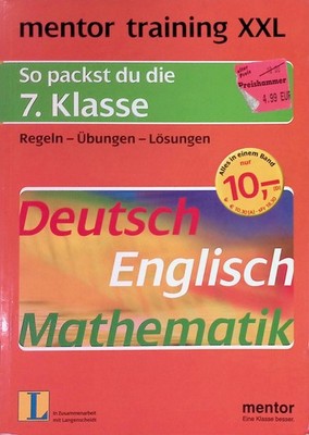 So packst du die 7. Klasse : Deutsch, Mathematik, Englisch ; Regeln, Übungen, Lö