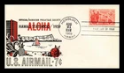 DR JIM STAMPS US COVER HAWAII STATEHOOD AIR MAIL FIRST DAY ISSUE SCOTT C55