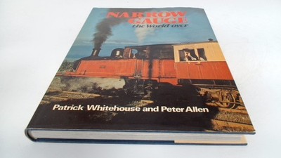 			Narrow Gauge the World Over, Whitehouse, Patrick, Ian Allan Ltd, 		