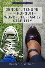 Gender, Tenure, and the Pursuit of Work Life ...