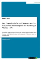 Das Gesandtschafts- Und Botenwesen Der Reichsstadt NüRnberg Und Der Reichstag...