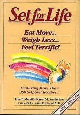 Set for Life : Eat More - Weight Less - Feel Terrific! Paperback
