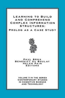 Learning to Build and Comprehend Complex Information Structures: Prolog as a Cas