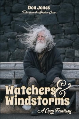Watchers & Windstorms : a Cozy Fantasy - Trade Paperback NEW Don Jones 2025