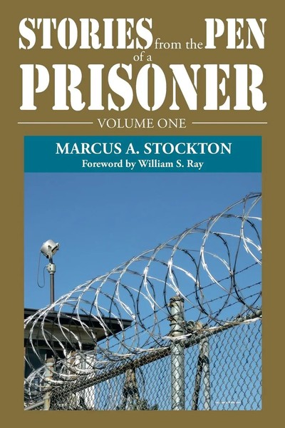 Stories From THE PEN OF A Prisoner Volume One Marcus A. Stockton Taschenbuch-image