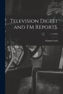 Fernseher Digest und UKW Berichte.; v.5 (1949) von Martin Modell 1902-1973