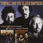 Lovin' Her Was Easier/after All These Years Tompall & The Glaser Brothers Audio