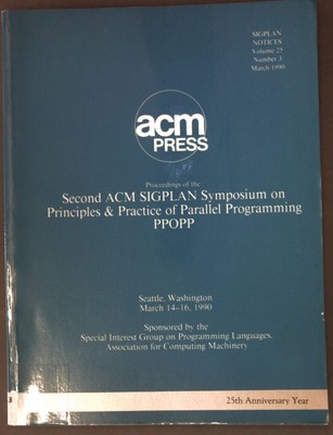 Second Sigplan Symposium on Principles and Practice of Parallel Programming; Sig