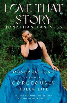 Jonathan Van Ness Love That Story (Taschenbuch)