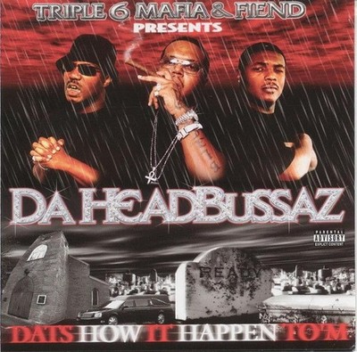 Da Headbussaz Dat's How It Happen To 'M Hypnotize Minds, Fiend Entertainment CD,