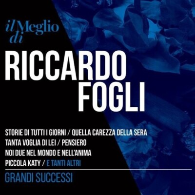 Riccardo Fogli - Il Meglio Di Riccardo Fogli: Grandi Successi [New CD] Italy - I