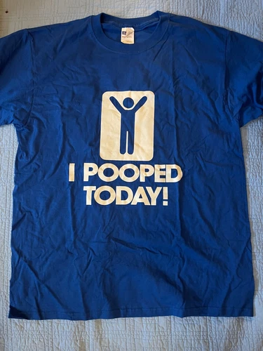I Pooped Today Humor Graphic Super Soft Ring Spun Novelty Funny T Shirt LARGE L