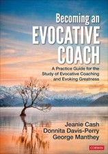 Becoming an Evocative Coach: A Practice Guide...
