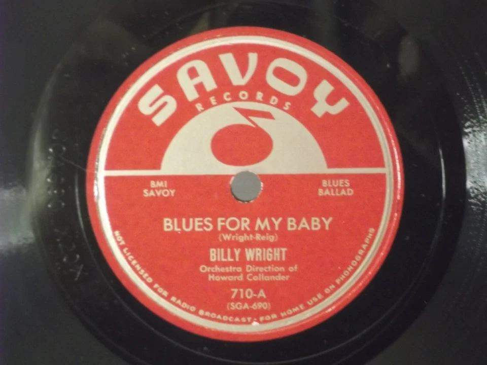Billy Wright,Savoy 710"Blues For My Baby",US,10" 78 RPM,1952 R&B classic, Mint- - Imagem 2 de 3