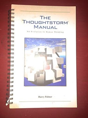 The Thoughtstorm Manual: An Evolution..., Palmer, Harry